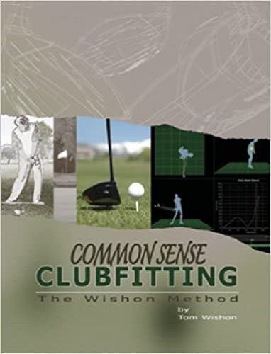 Brand New Tom Wishon Golf Book. Common Sense Clubfitting.